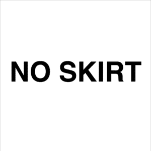 No Skirt