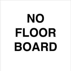 No Floor Board